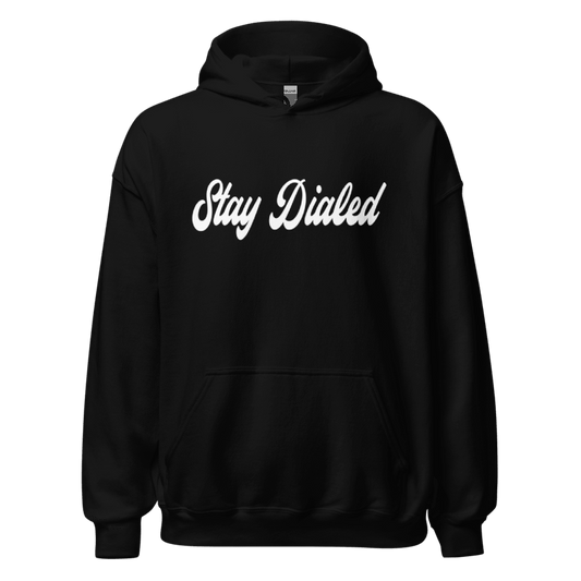 Stay Dialed Hoodie